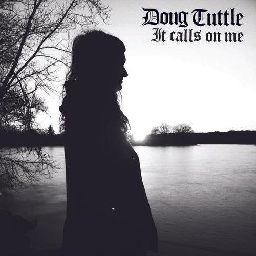 Doug Tuttle- It Calls On Me - VINYL