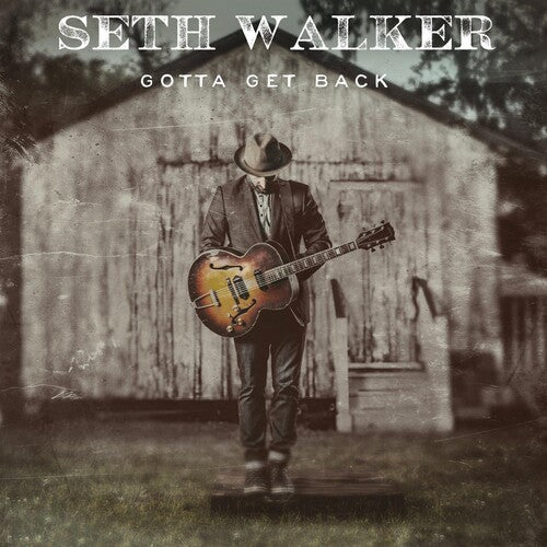 Seth Walker: Gotta Get Back \ CD