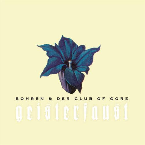 Bohren & der Club of Gore- Geisterfaust - VINYL