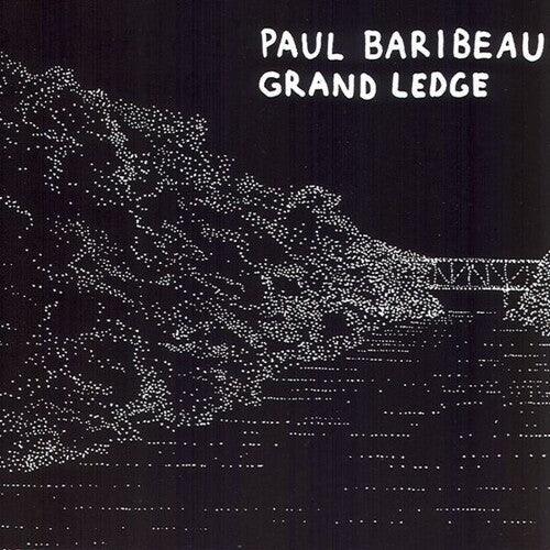 Paul Baribeau- Grand Ledge - VINYL