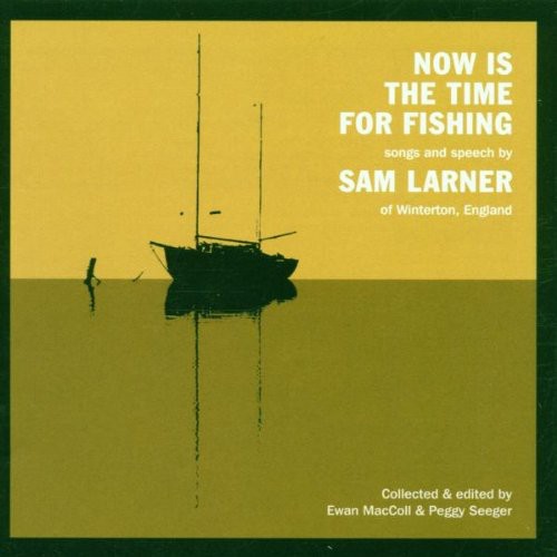 Sam Larner: Now Is Time for Fishing \ CD