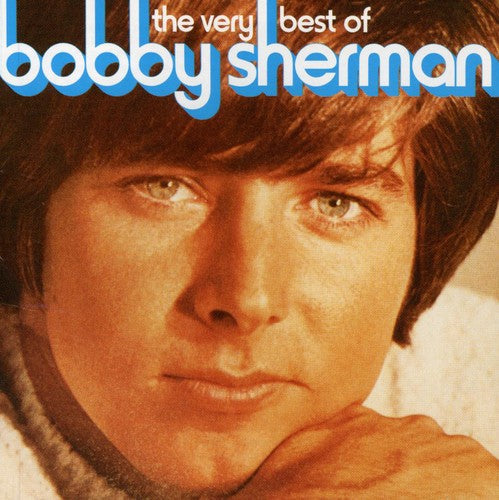 Bobby Sherman: The Very Best of Bobby Sherman - CD