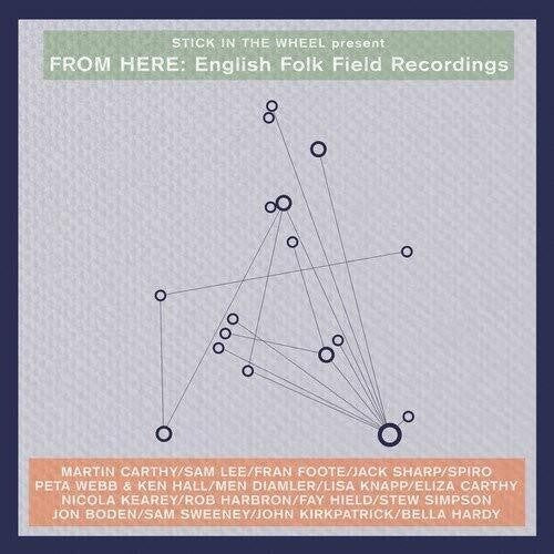 Various Artists: From Here: English Folk Field Recordings (Various Artists) \ CD