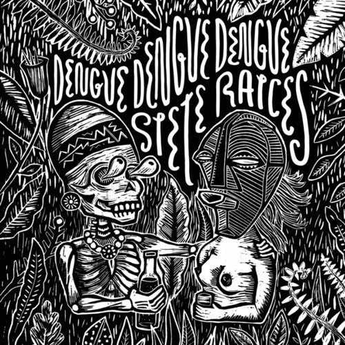 Dengue Dengue Dengue: Siete Raices \ LP
