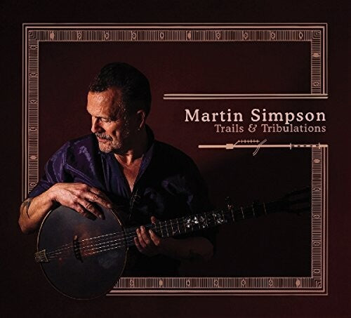Martin Simpson: Trails & Tribulations \ CD