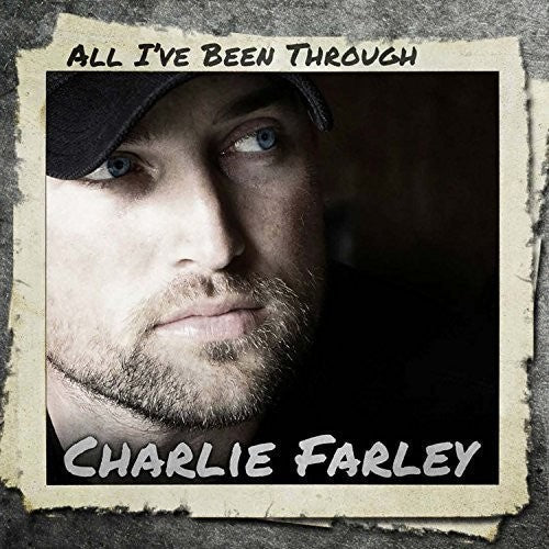 Charlie Farley: All I've Been Through \ CD