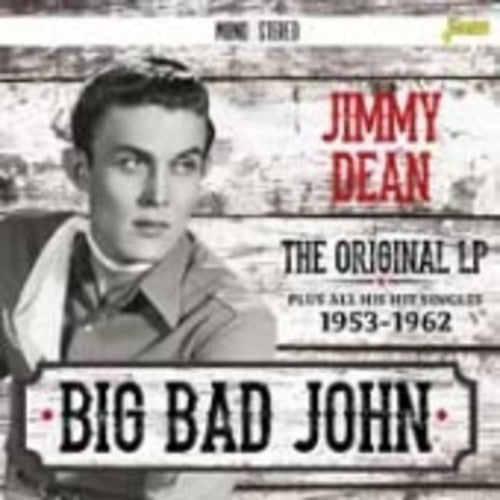 Jimmy Dean: Big Bad John: Original LP Plus All His Hit Singles \ CD