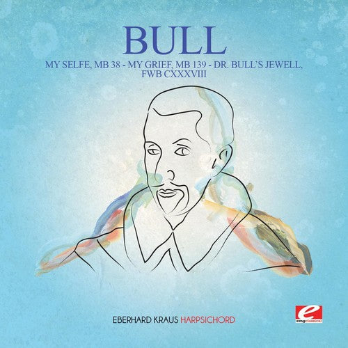 Bull: My Selfe MB 38 / My Grief MB 139 \ CD