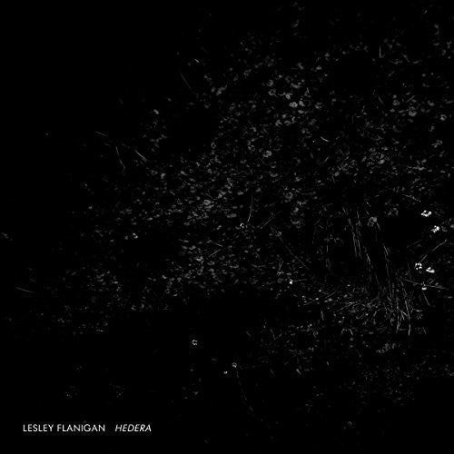 Lesley Flanigan: Hedera \ CD