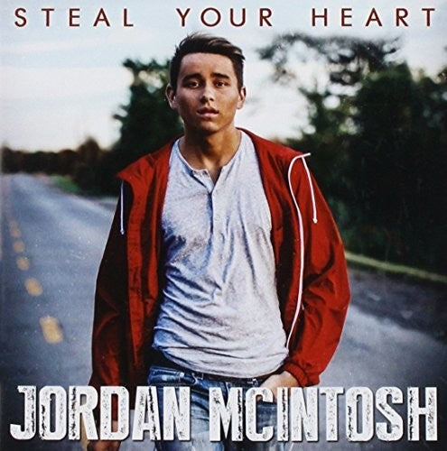 Jordan McIntosh: Steal Your Heart \ CD