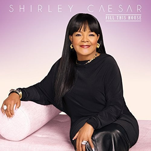 Shirley Caesar: Fill This House \ CD