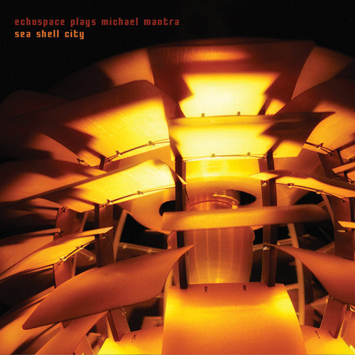 Echospace / Mantra, Michael: Sea Shell City \ CD