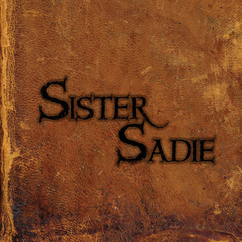 Sister Sadie: Sister Sadie \ CD