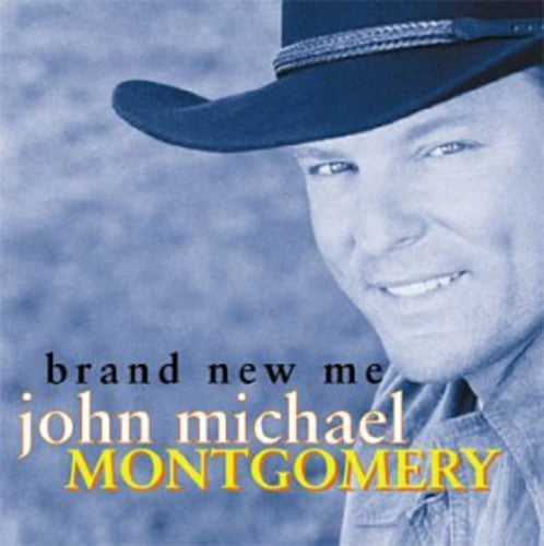 John Michael Montgomery: Brand New Me \ CD