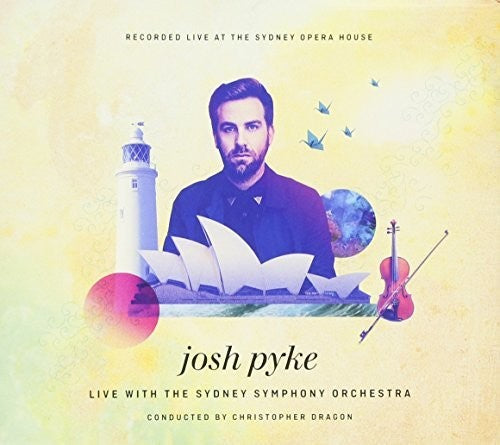Pyke, Josh / Sydney Symphony Orchestra: Live At The Sydney Opera House \ CD