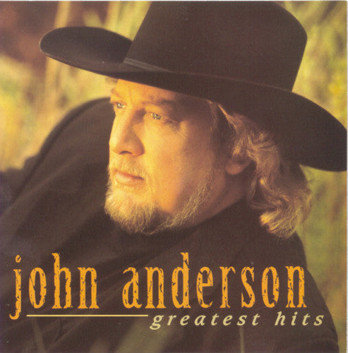 John Anderson: Greatest Hits \ CD