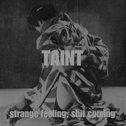 Taint: Strange Feeling Shit Coming \ LP