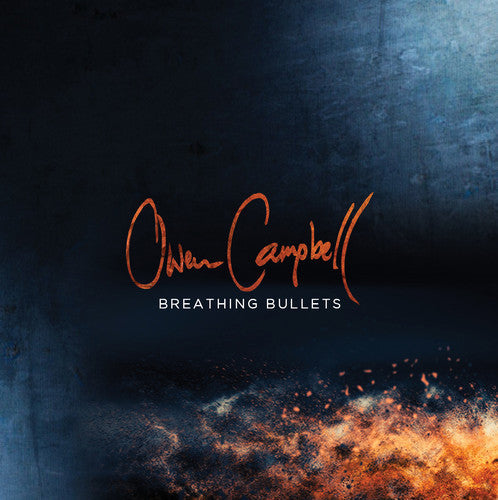 Owen Campbell: Breathing Bullets \ CD