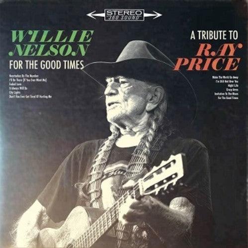 Willie Nelson- For The Good Times: A Tribute To Ray Price - VINYL
