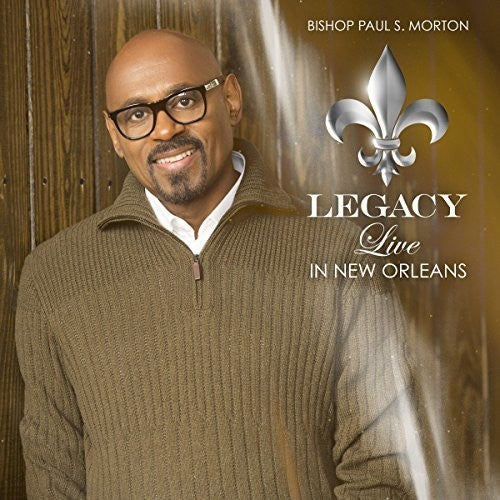 Paul Morton Bishop: Legacy: Live In New Orleans \ CD