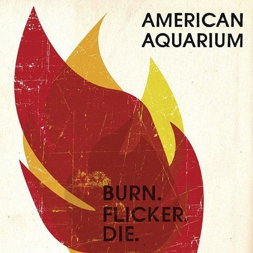 American Aquarium: Burn.flicker.die \ LP