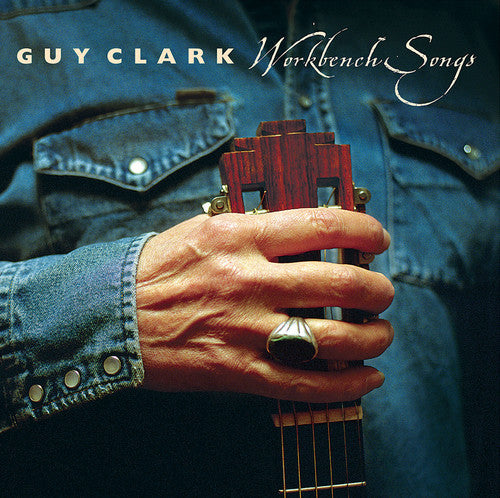 Guy Clark: Workbench Songs \ LP
