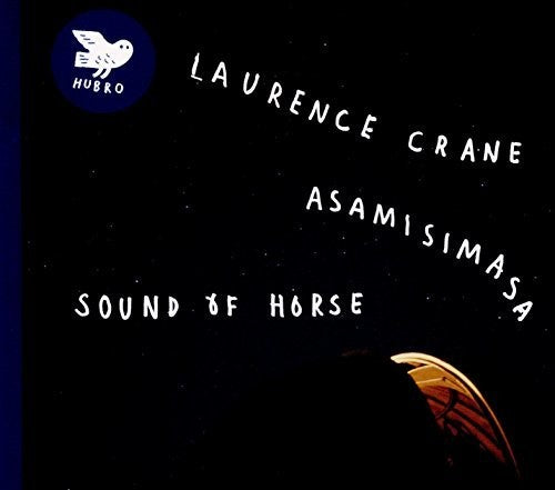 Crane, Laurence & Asamisimasa: Sound Of Horse \ CD