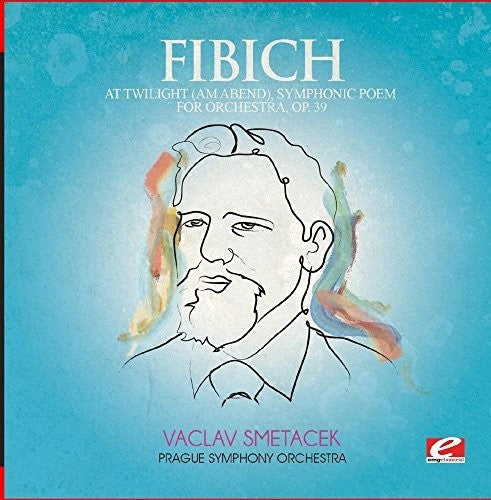 Fibich: At Twilight (Am Abend) Symphonic Poem Orch 39 \ CD