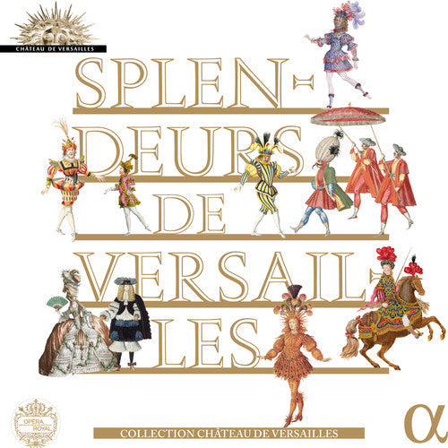 Various Artists: Splendeurs de Versailles \ CD