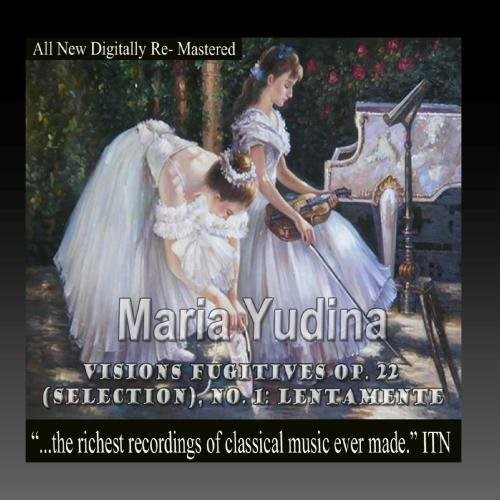 Maria Yudina: Maria Yudina - Visions Fugitives Op. 22 (Selection) No.1 Lentamente \ CD