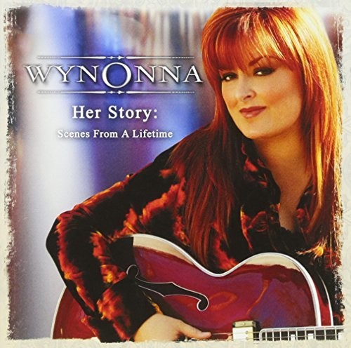 Wynonna: Her Story: Scenes from a Lifetime \ CD