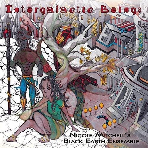 Nicole Mitchell'S Black Earth Ensemble- Intergalactic Beings - VINYL