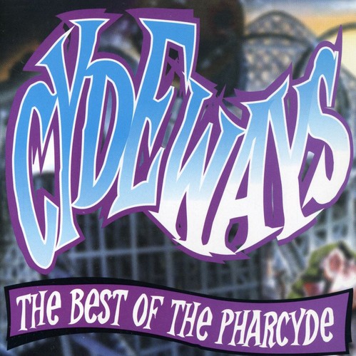 The Pharcyde: Cydeways: The Best of the Pharcyde \ CD