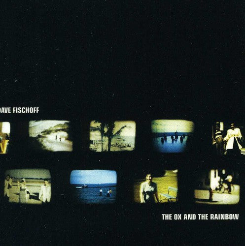 Dave Fischoff: The Ox & The Rainbow \ CD