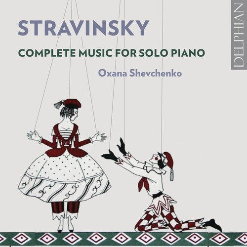 Stravinsky / Shevchenko: Complete Music for Solo Piano \ CD