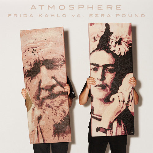 Atmosphere- Frida Kahlo Vs. Ezra Pound - VINYL