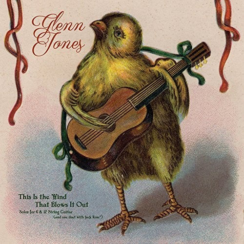 Glenn Jones: This Is The Wind That Blows It Out \ LP