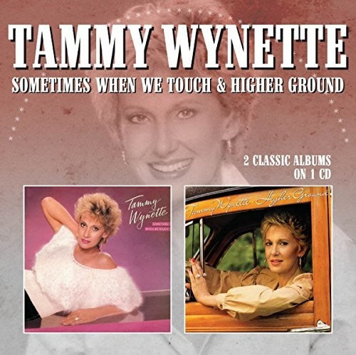 Tammy Wynette: Sometimes When We Touch / Higher Ground \ CD