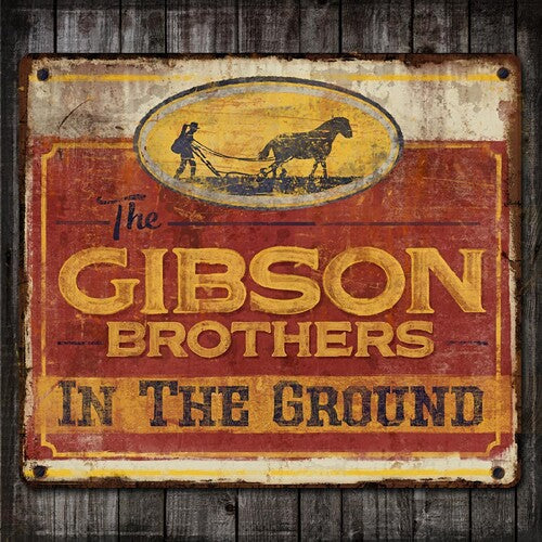 The Gibson Brothers: In The Ground \ CD