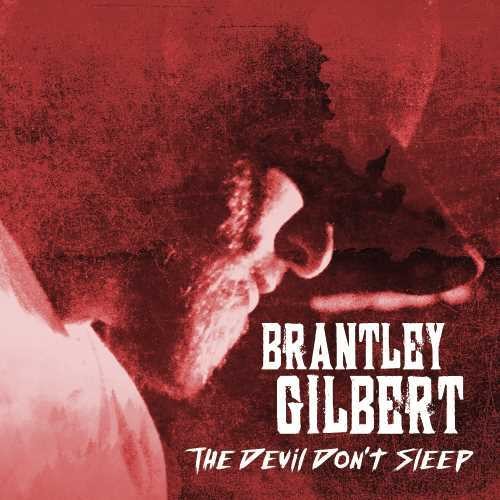 Brantley Gilbert: The Devil Don't Sleep \ CD