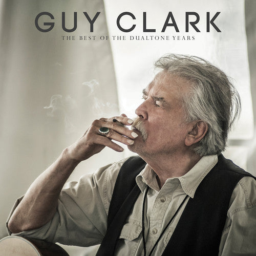 Guy Clark: Best Of The Dualtone Years \ CD