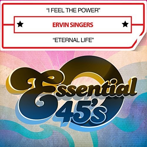 Ervin Singers: I Feel The Power / Eternal Life (digital 45) \ CD