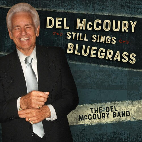 Del McCoury: Del Mccoury Still Sings Bluegrass \ CD