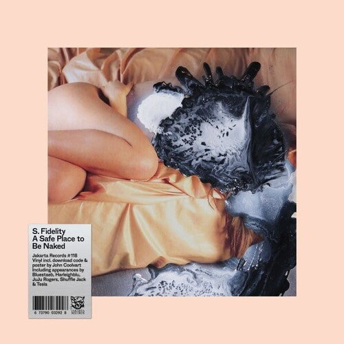 S. Fidelity: A Safe Place To Be Naked \ LP