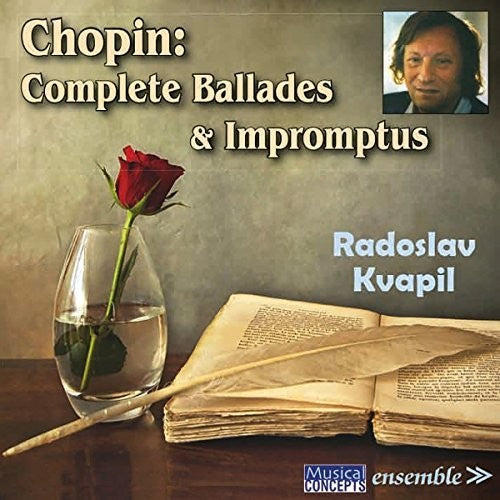 Radoslav Kvapil: Chopin: Complete Ballades & Impromptus \ CD