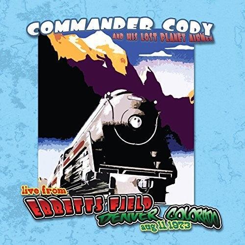 Commander Cody & His Lost Planet Airmen- Live At Ebbett's Field - VINYL