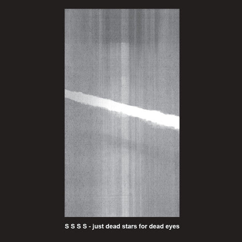 S S S S: Just Dead Stars For Dead Eyes \ LP