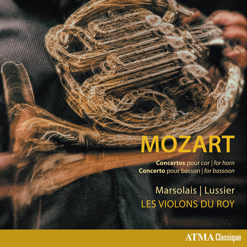 Mozart / Marsolais / Lussier: Wolfgang Amadeus Mozart: Concertos for Horn & Concerto for Bassoon \ CD