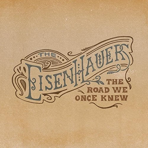 Eisenhauers: The Road We Once Knew \ CD