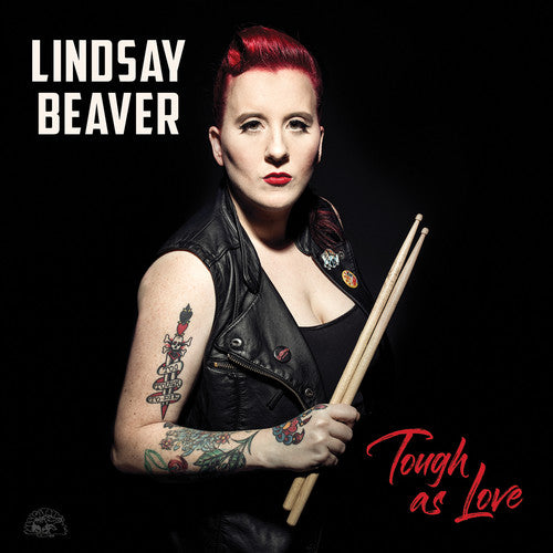 Lindsay Beaver: Tough As Love \ CD